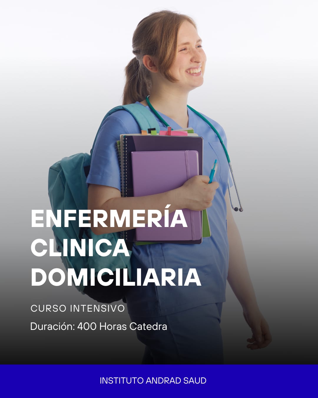 Alumna de Enfermería Clínica Domiciliaria con estetoscopio y carpetas, curso intensivo de 400 horas cátedra